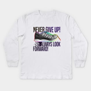 Never give up! T-shirt for Runners Kids Long Sleeve T-Shirt